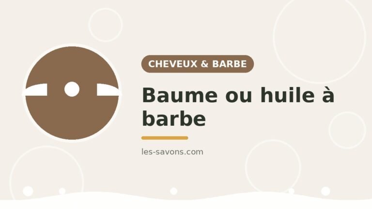 Baume ou huile à barbe