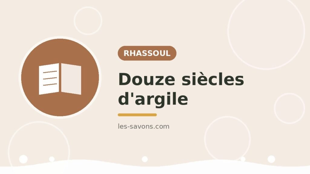 Rhassoul — histoire