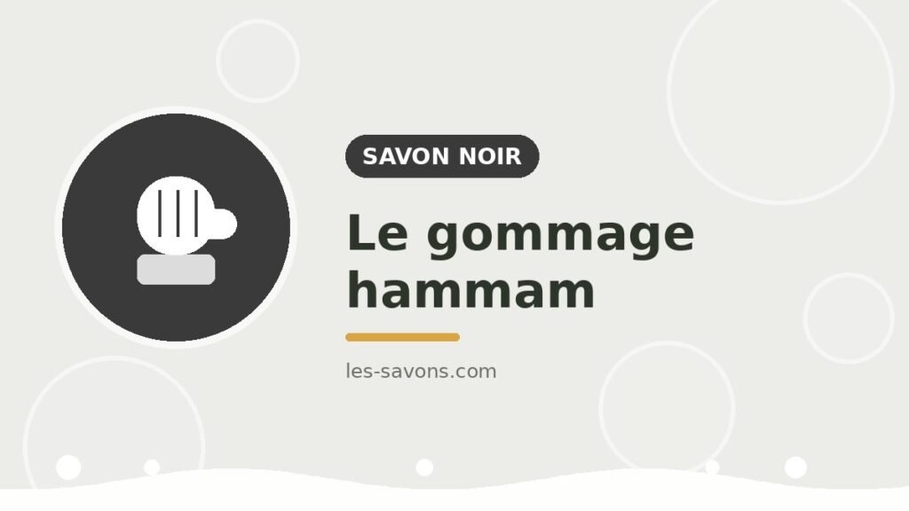 Savon noir — gommage